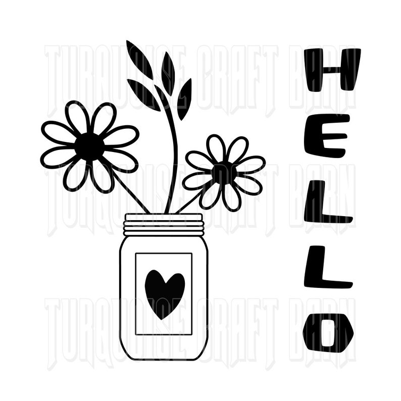 Download Hello Flowers SVG Cut Files Mason Jar SVG Flowers SVG Mason | Etsy