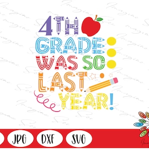 El cuarto grado fue el año pasado, SVG, cuarto grado, mi primer día, SVG, primaria, diseño de cuarto grado, regreso a clases, SVG, (jpg, dxf, SVG, png)
