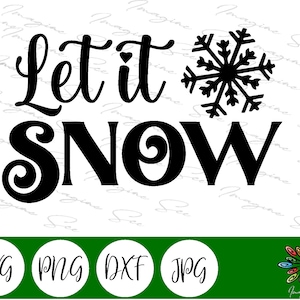 Let it snow svg, Holidays SVG, Merry Christmas SVG, Snowflake svg, Winter svg, Christmas SVG, Digital Download for Cricut and Silhouette