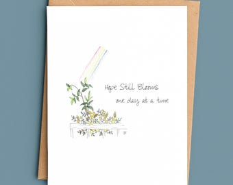 Hope Still Blooms Card/Encouragement Card/Thinking Of You Card/Inspirational Greeting Card/Comfort Card