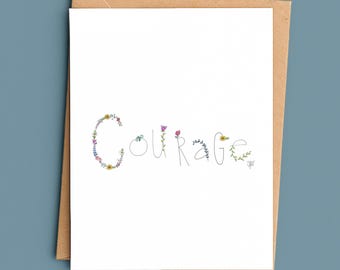 Courage Christian Encouragement Card/Floral Faith Card/Religious Support Card