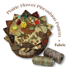 Prairie Flower PINCUSHION KIT - Moda Kansas Troubles Fabric + Pattern // This notion adds charm to any sewing room !