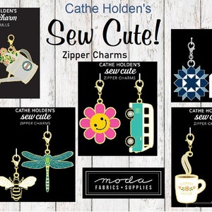 Enamel Zipper Pulls Charms Cathe Holden : Sew Cute, Bee, Dragonfly, Quilt Block, House, Coffee & Wine, Thread, Watering Can, Seed Packet