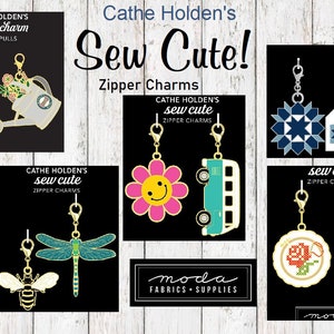 Enamel Zipper Pulls Charms Cathe Holden : Sew Cute, Bee, Dragonfly, Quilt Block, House, Cross Stitch, Thread, Watering Can, Seed Packet