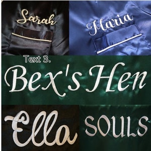 May include: Five different satin robes with embroidered text. The robes are in black, blue, and green. The text on the robes reads "Sarah", "Maria", "Bex's Hen", "Ella", and "SOULS".