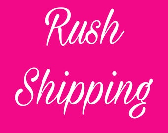 Rush shipping