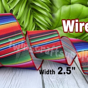 CRAFT SUPPLY .wired 2.5” printed serape ribbon 10 yards roll.Wired zarape ribbon. Wired Mexican blanket ribbon. Wired Mexican stripe ribbon.