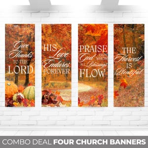 May include: Four fall-themed church banners with inspirational messages. The banners feature a rustic autumn background with colorful leaves and a path. The messages are: "Give Thanks to the Lord", "His Love Endures Forever", "Praise God From Whom All Blessings Flow", and "The Harvest Is Plentiful".