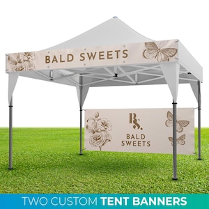 TWO Custom Tent Banners, Outside Vinyl 10x10 Tent Banner, Front 1x10 Back 3x8 Signs, Canopy Tent Festival Banner, Event Marketing PopUp Shop