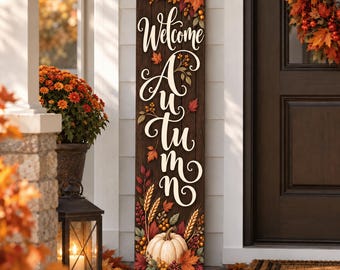 Fall Porch Sign, Welcome Autumn, Outdoor Autumn Welcome Sign, Aluminium Porch Leaner, Pumpkin Fall Decor Thanksgiving Front Door Custom Sign