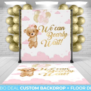 BACKDROP + FLOOR DECAL, Baby shower Decor, Bear Balloons Baby shower Backdrop and Floor decal, Baby Shower We can bearly wait decor print