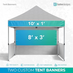 TWO Custom Tent Banners, Custom Outside Vinyl 10x10 Tent Banners, Front 1x10, Back 3x8 Signs, Canopy Tent Festival Banner, Custom Design