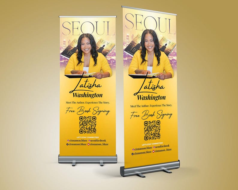 May include: Two yellow and gold retractable banners. Each banner features a photo of Latisha Washington, the author, and the word "SEOUL" at the top. The banners also include the text "Meet The Author, Experience The Story. Free Book Signing."