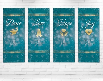 May include: Four teal blue banners with gold lettering and icons. The banners read "Peace on Earth", "Love came Down", "Hope is Born", and "Joy to the World".