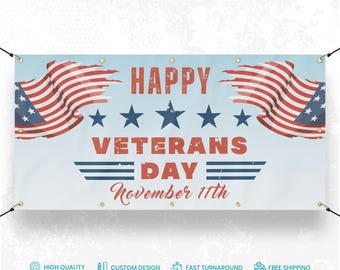May include: A vinyl banner with a light blue background, featuring the text "HAPPY VETERANS DAY" in red and white. The banner includes American flags and stars, with the date "November 11th". The banner is designed for custom orders.