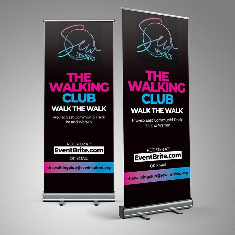 May include: Two retractable banners with the text "Sew Inspired" and "The Walking Club." The banners are black with pink, blue, and white text. The banners also include the text "Walk the Walk" and "EventBrite.com."