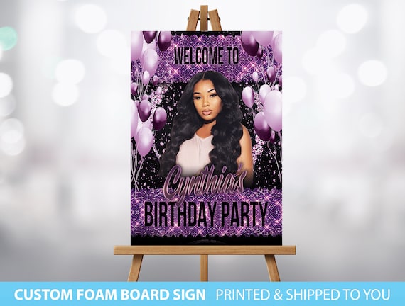 Birthday Party Welcome Sign, Birthday Party, Welcome Sign, Foam board Sign, Photo Foam Board Sign, Graduation Party Sign Birthday Decor Sign