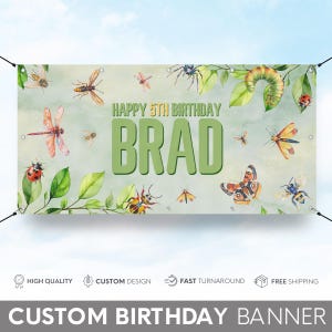 May include: A custom birthday banner with the text "Happy 5th Birthday Brad" in green. The banner features watercolor illustrations of insects, including butterflies, dragonflies, and ladybugs, with green leaves on a light green background.