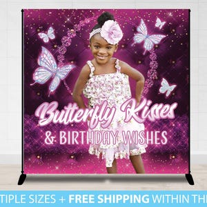 Butterfly Kisses and Birthday Wishes Custom Birthday Backdrop, Butterfly Backdrop Birthday, Butterfly Kisses Baby wishes Baby shower Party