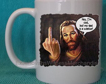 Swearing Jesus - Funny mug -Ex-JW, APOSTATE, Ex Jehovahs Witness