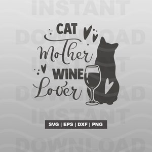 Maman chat amateur de vin fichiers SVG Dxf Eps Png, maman chat disant devis fichiers pour machines de découpe camée Cricut, Silhouette, fourrure maman, amoureux des chats