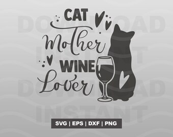 Cat Mom Wine Lover SVG Dxf Eps Png-bestanden, Cat Mama Saying Quote-bestanden voor snijmachines Cameo Cricut, silhouet, bontmoeder, kattenliefhebber