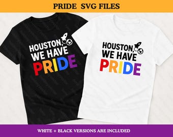 Houston, We Have Pride Png | LGBTQ+ Pride Digital Download | Rainbow Design | Cricut, Silhouette, Sublimation | Pride Month Shirt, Decal