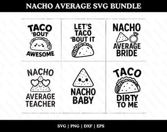 Nacho Average SVG Bundle – Funny Taco, Nacho, Cinco de Mayo Cut Files for Cricut & Silhouette