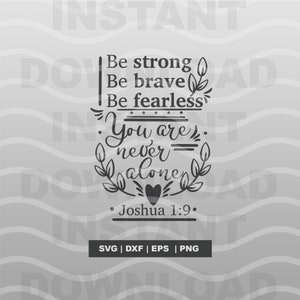 Be Strong Brave Fearless SVG Cut File - Inspiración de versos cristianos - Cita de versículos de la Biblia - Citas de las Escrituras de Dios Archivos para la fe - Png, Dxf