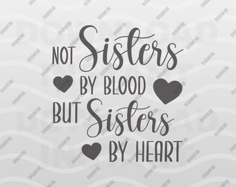 Not Sister By Blood But Sister By Heart SVG Besties Clipart