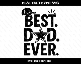 Best Dad Ever SVG | Hand-Lettered Father’s Day Design | Trendy Star Shirt PNG | Vintage Texture Cut File | Cricut, Silhouette, Sublimation