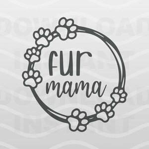 Fur Mama Image SVG | Fur Mom Sign Lovers | Fur Mama Quote | Love Mom ...
