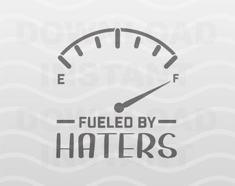 Gevoed door Haters SVG | Hi Haters gaan naar Hate | Haters back off | Cricut Cut Files | Eps Dxf Png | Digitale download