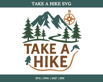 Take a Hike SVG | Layered Mountain Hiking Design | Adventure Clipart | Outdoor Nature Badge | Camping Cricut Silhouette | Wanderlust Art