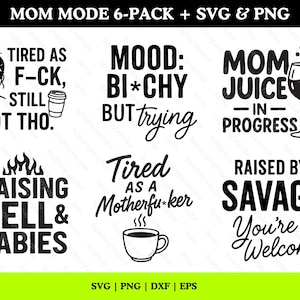 Lot de 6 SVG drôles de maman juteuse - PNG + SVG bonus - dictons impertinents, sarcastiques, fatigués de maman AF - Cricut, sublimation, Dtg Ready
