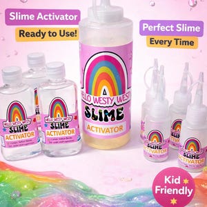 May include: Slime activator bottles with rainbow labels and the text "Hello Westy West Slime Activator." The image also shows a colorful, multi-colored slime and the text "Kid Friendly."
