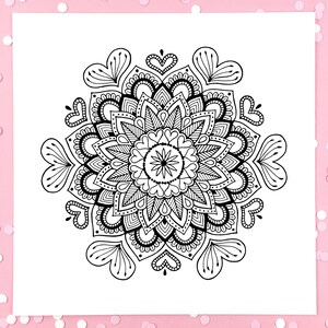 May include: A black and white mandala design with intricate details and a floral pattern. The mandala is surrounded by a border of hearts.