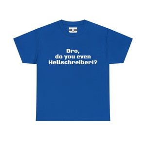 Bro, do you even Hellschreiber Ham radio shirt image 9