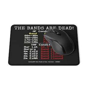 The Bands Are Dead! Ham Radio mousepad for your hamshack