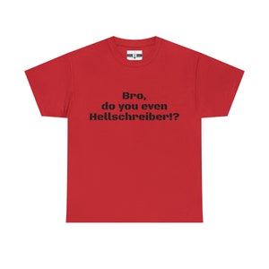 Bro, do you even Hellschreiber Ham radio shirt image 8