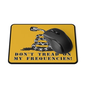 Dont Tread On My Frequencies Ham Radio mousepad for your hamshack