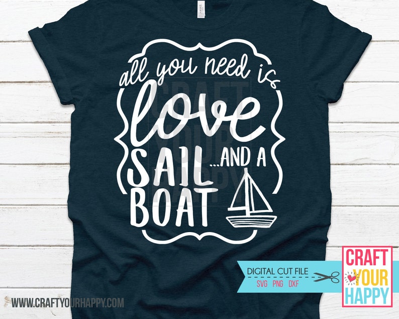 Download Dxf Svg Boat Svg Cut File All You Need Is Love And A Boat Craft Supplies Tools Printing Printmaking