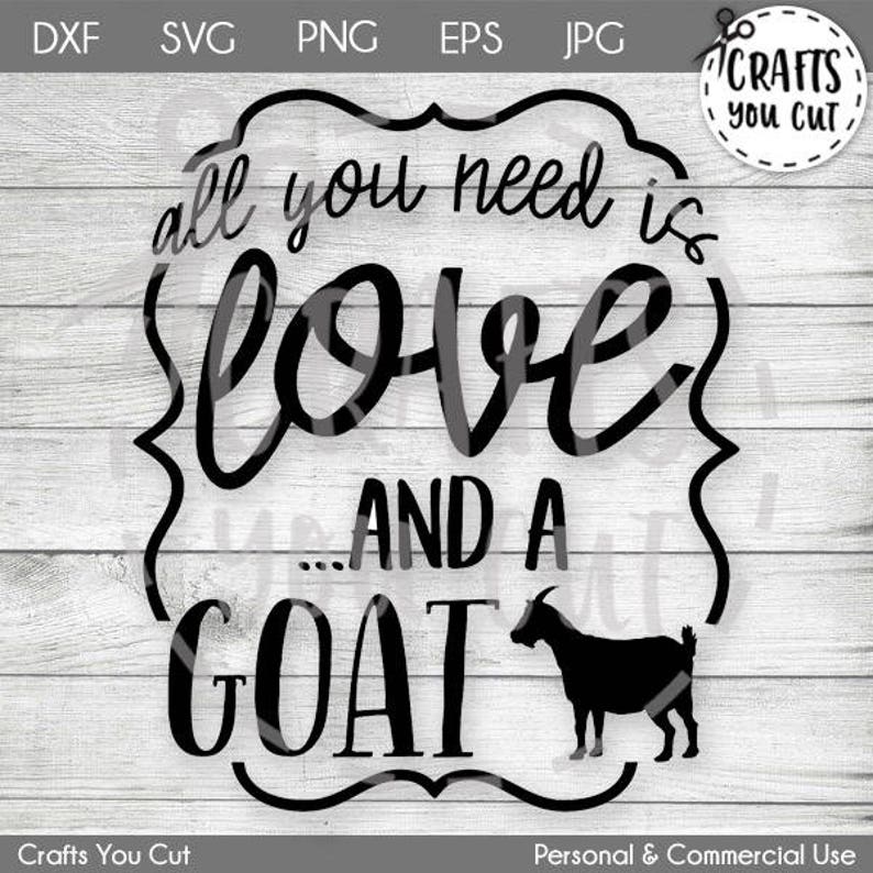 Download Kits How To Goat Svg Cut File All You Need Is Love And A Goat Printing Printmaking