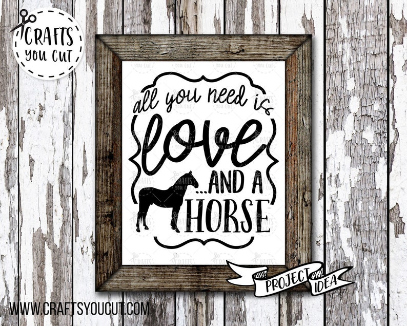 Horse Svg Cut File All You Need Is Love And A Horse