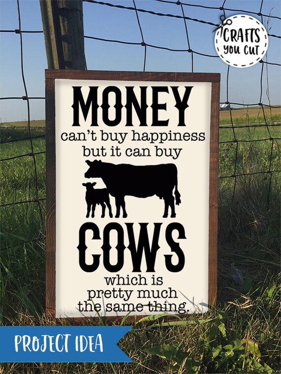 Download Cows SVG Cut File Money Can't Buy Happiness But It Can Buy ...