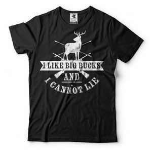 Funny Hunting T-Shirt Big Bucks T-Shirt Gift For Hunters Hobby T-Shirt