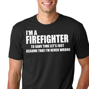 Brandweerman T-shirt brandweerman grappig T-shirt cadeau voor brandweerman sarcastische tshirt