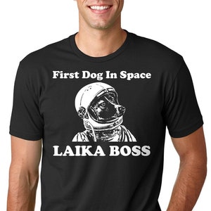 Dog Astronaut T-Shirt Funny Astronaut Laika Tee Shirt Space Star Tee Shirt First Dog In Space T-Shirt Laika Boss Tee