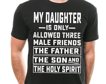 Gift For Father Dad Against Dating Father Daughter Gift Funny Gift For Father T-shirt