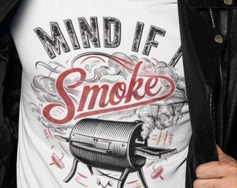 Funny bbq shirt- Mind if i smoke t-shirt  • grill master father's day tee • barbecue pitmaster gift • smoker humor t-shirt for him